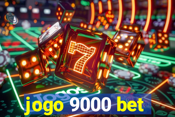 jogo 9000 bet